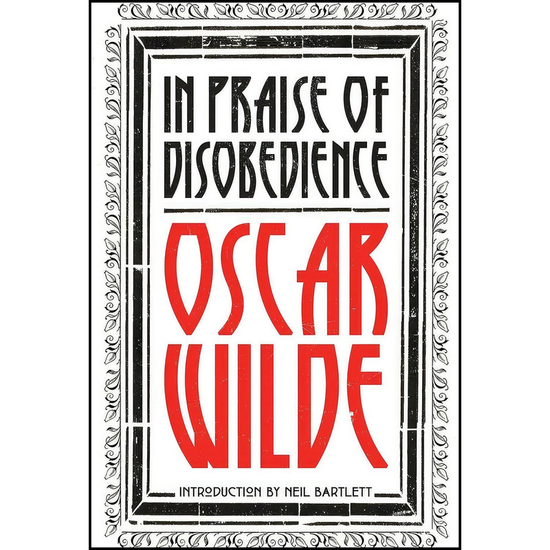 کتاب In Praise of Disobedience اثر Oscar Wilde and Neil Bartlett انتشارات Verso
