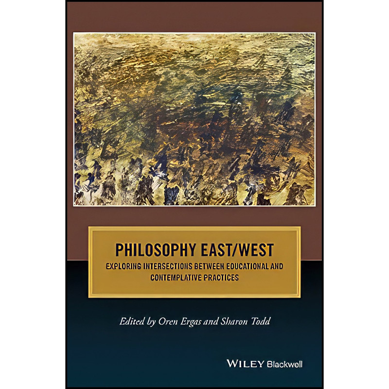 کتاب Philosophy East / West اثر Oren Ergas and Sharon Todd انتشارات Wiley-Blackwell