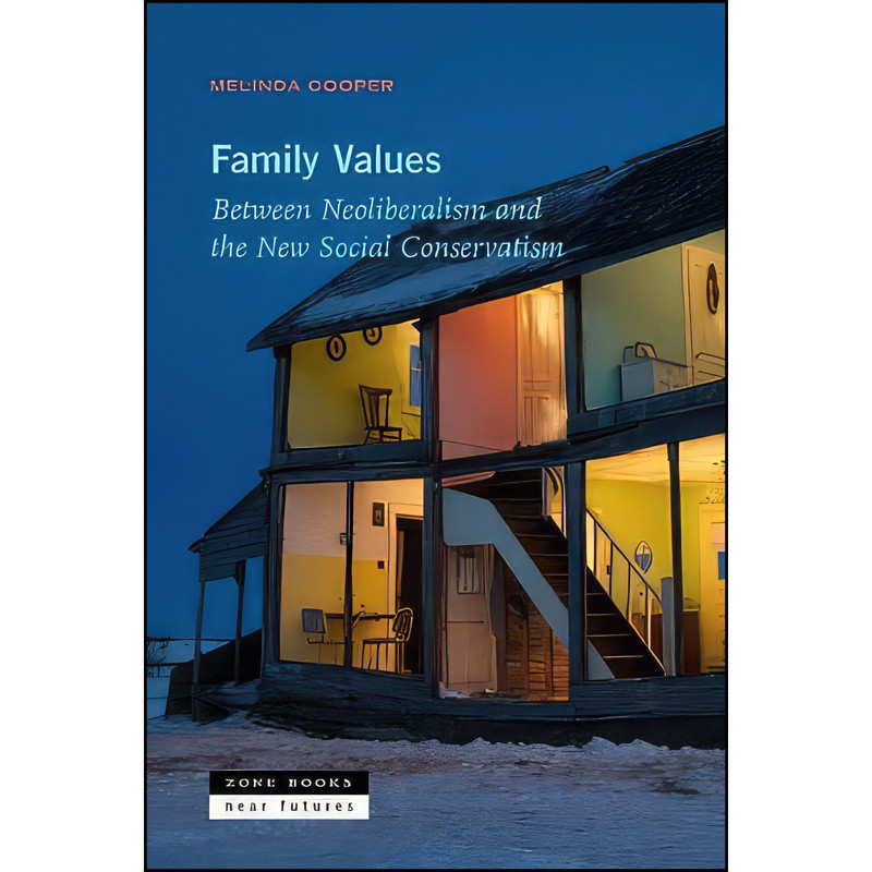 کتاب Family Values اثر Melinda Cooper انتشارات Zone Books