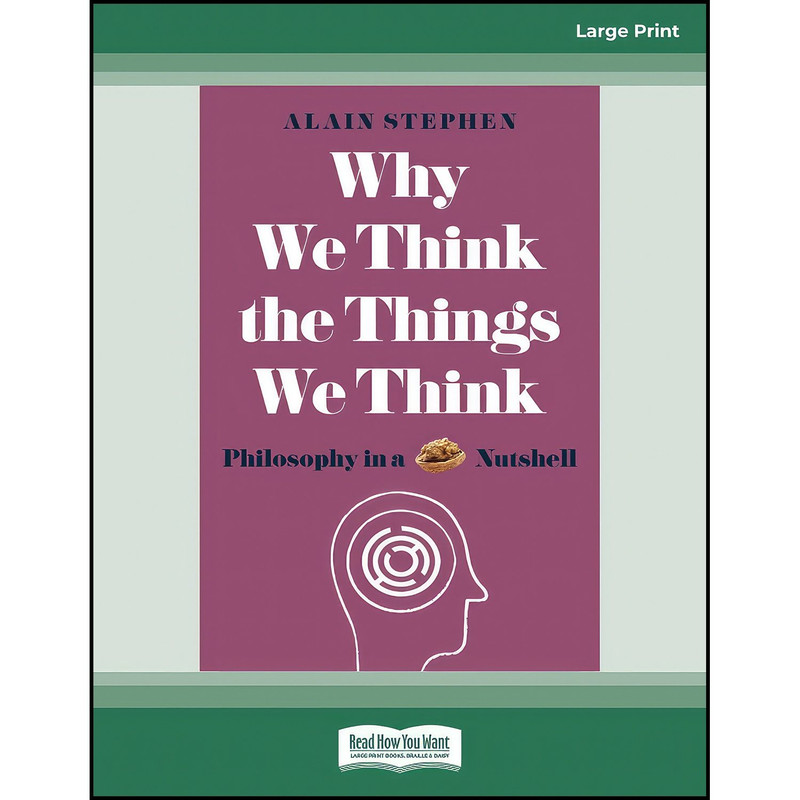 کتاب Why We Think the Things We Think اثر Alain Stephen انتشارات تازه ها