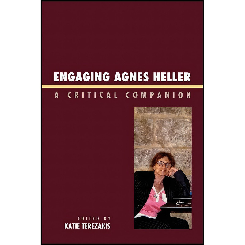کتاب Engaging Agnes Heller اثر جمعی از نویسندگان انتشارات تازه ها