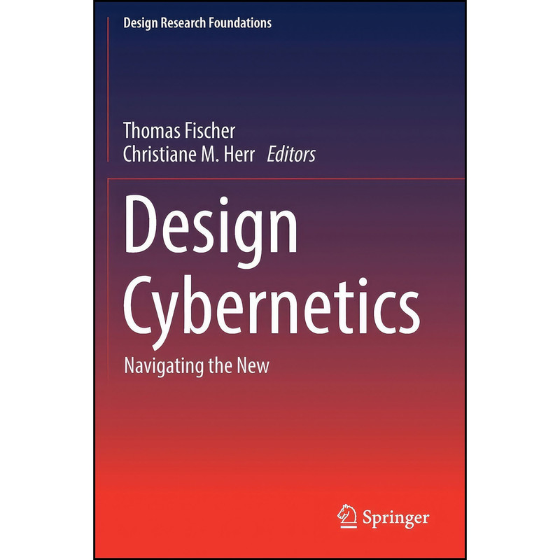کتاب Design Cybernetics اثر Thomas Fischer and Christiane M. Herr انتشارات تازه ها