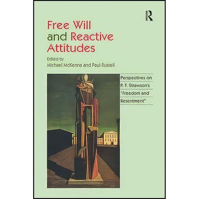 کتاب Free Will and Reactive Attitudes اثر Paul Russell and Michael McKenna انتشارات تازه ها