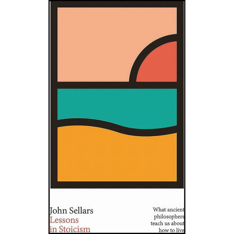 کتاب Lessons in Stoicism اثر John Sellars انتشارات Allen Lane