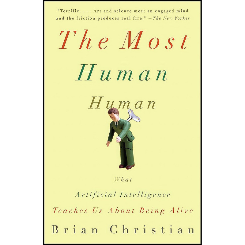 کتاب The Most Human Human اثر Brian Christian انتشارات Anchor