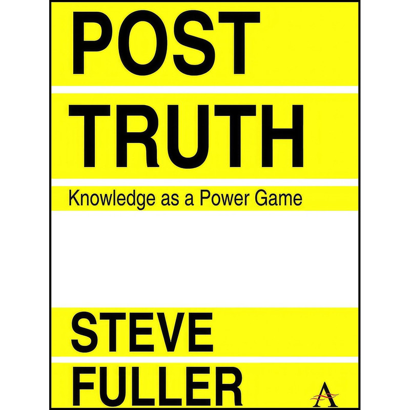 کتاب Post-Truth اثر Steve Fuller انتشارات Anthem Press