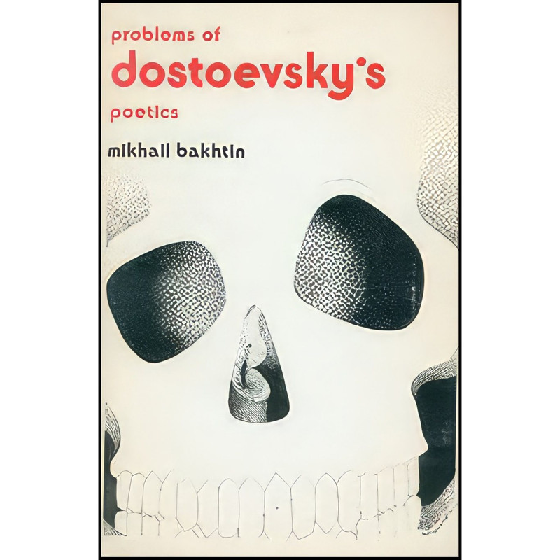 کتاب Problems of Dostoevskys poetics اثر M Bakhtin انتشارات Ardis