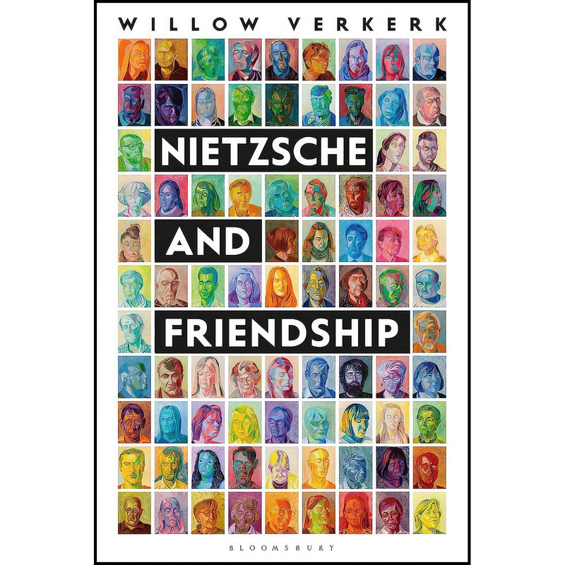 کتاب Nietzsche and Friendship  اثر Willow Verkerk انتشارات Bloomsbury Academic