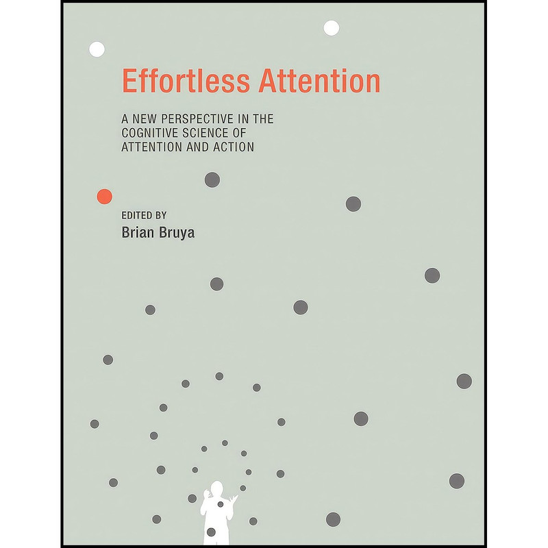 کتاب Effortless Attention اثر Brian Bruya انتشارات Bradford Books