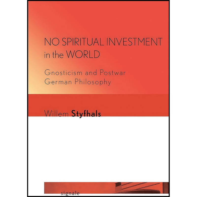کتاب No Spiritual Investment in the World اثر Willem Styfhals انتشارات Cornell University Press and Cornell University Library
