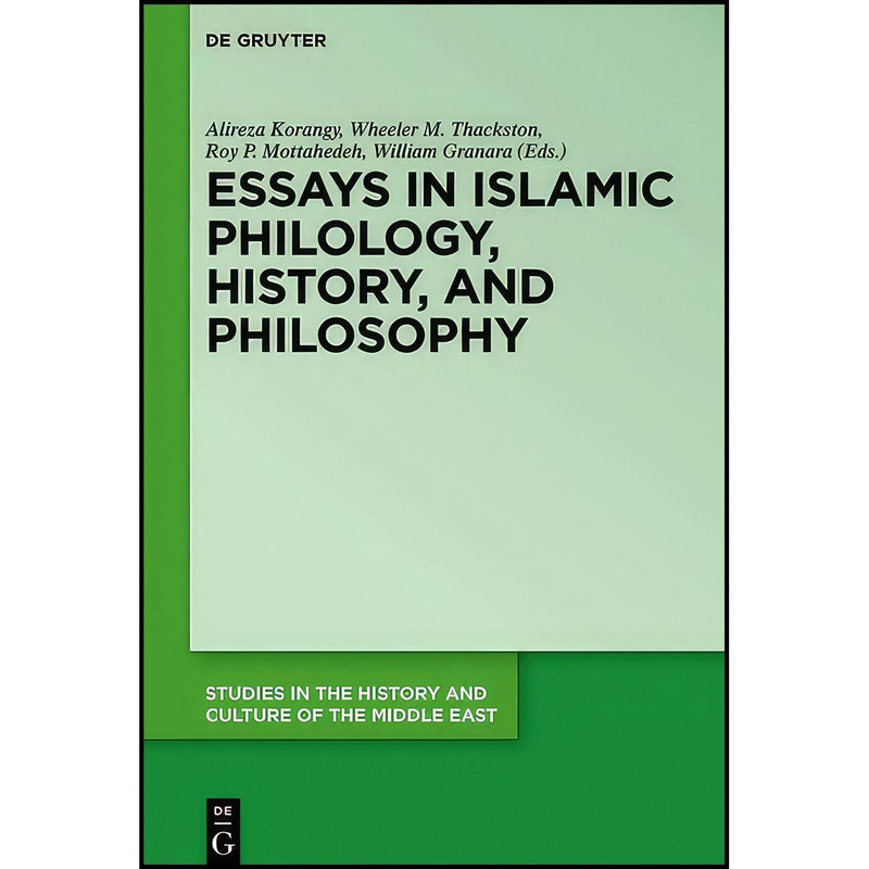 کتاب Essays in Islamic Philology, History, and Philosophy اثر جمعی از نویسندگان انتشارات De Gruyter