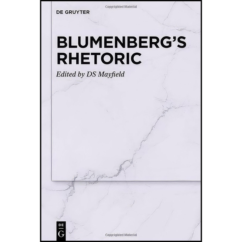 کتاب Blumenberg’s Rhetoric اثر D. S. Mayfield انتشارات De Gruyter