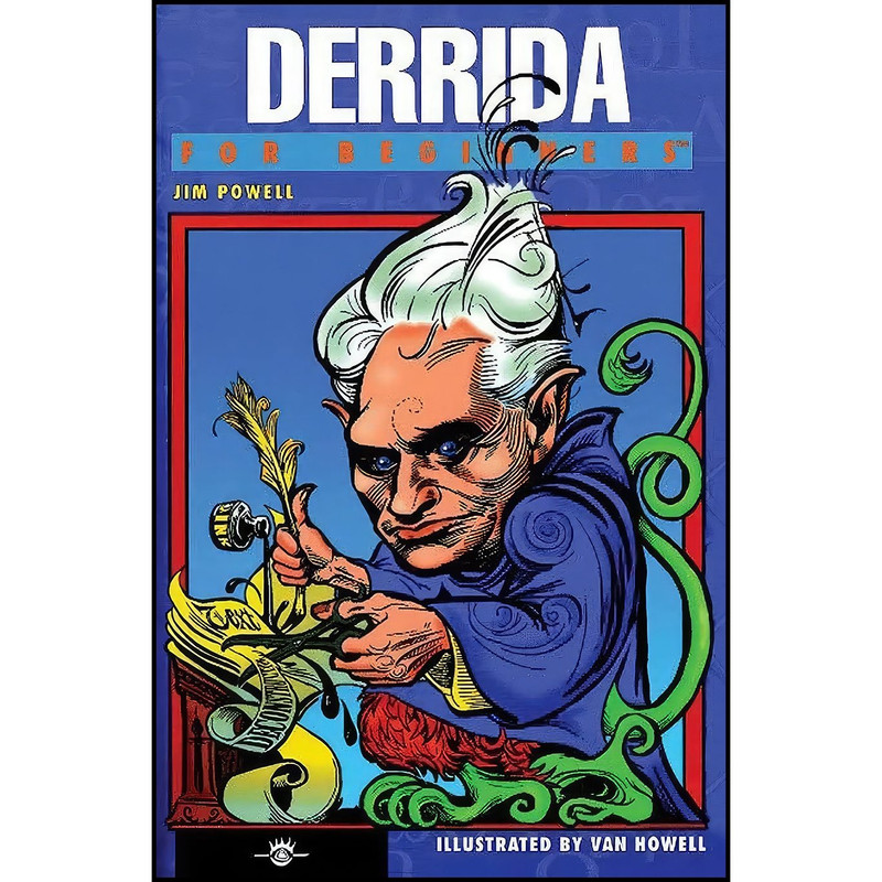 کتاب Derrida For Beginners اثر Jim Powell and Van Howell انتشارات For Beginners