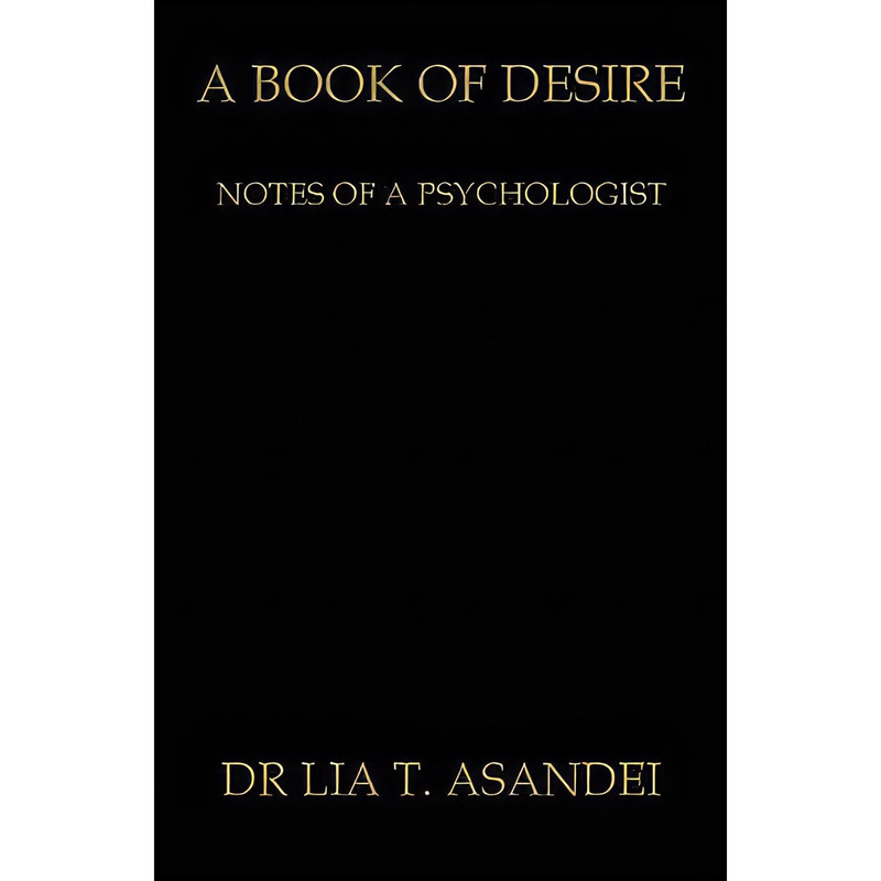 کتاب A Book of Desire اثر Dr Lia T Asandei انتشارات Grosvenor House Publishing Limited