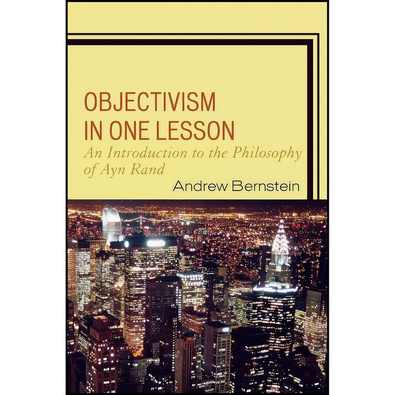 کتاب Objectivism in One Lesson اثر Andrew Bernstein انتشارات Hamilton Books