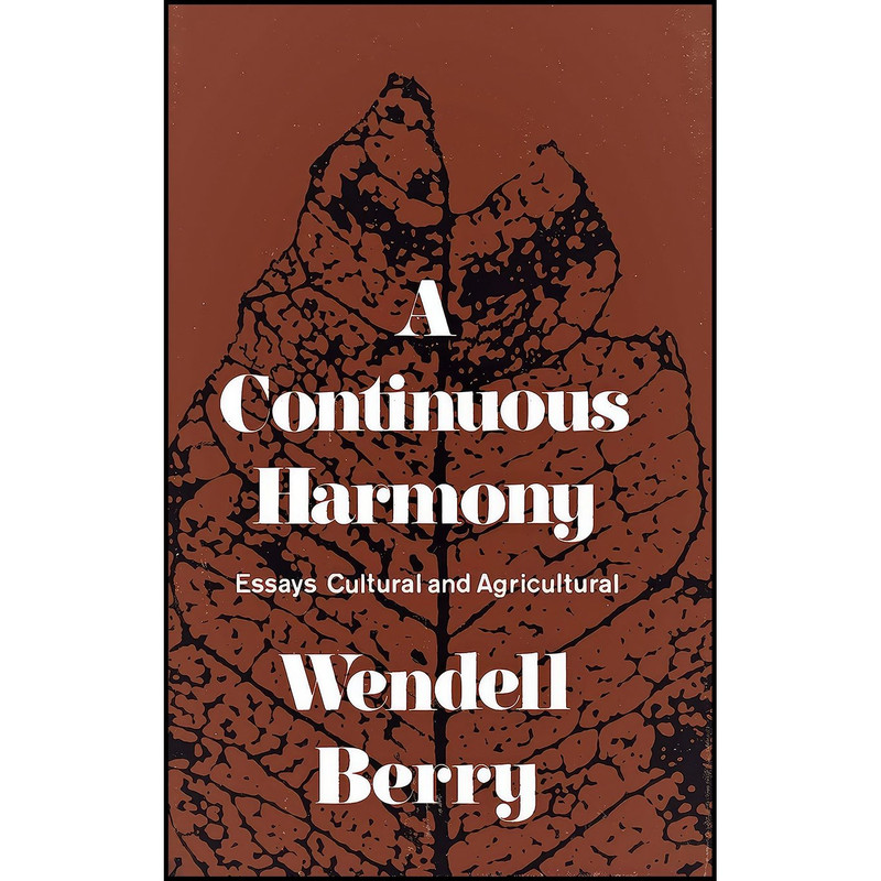 کتاب A continuous harmony; اثر Wendell Berry انتشارات Harcourt Brace Jovanovich