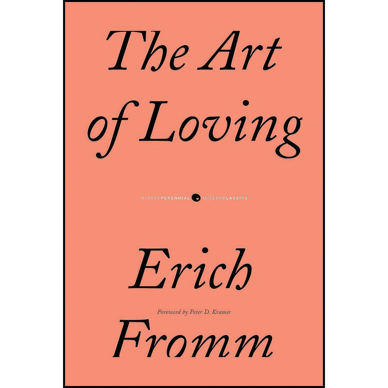 کتاب The Art of Loving اثر Erich Fromm انتشارات Harper Perennial Modern Classics