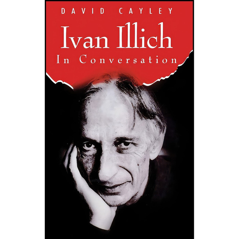 کتاب Ivan Illich in Conversation اثر Ivan Illich انتشارات House of Anansi Press