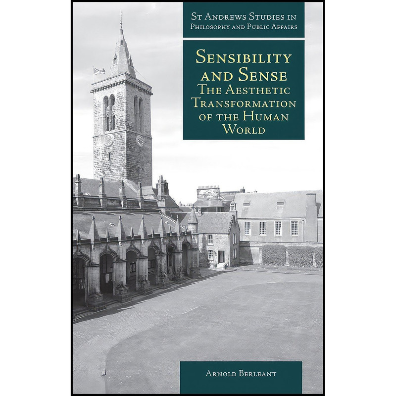کتاب Sensibility and Sense اثر Arnold Berleant انتشارات Imprint Academic
