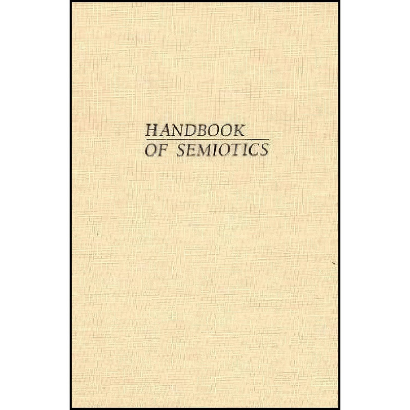 کتاب Handbook of Semiotics  اثر Winfried Nöth انتشارات Indiana University Press