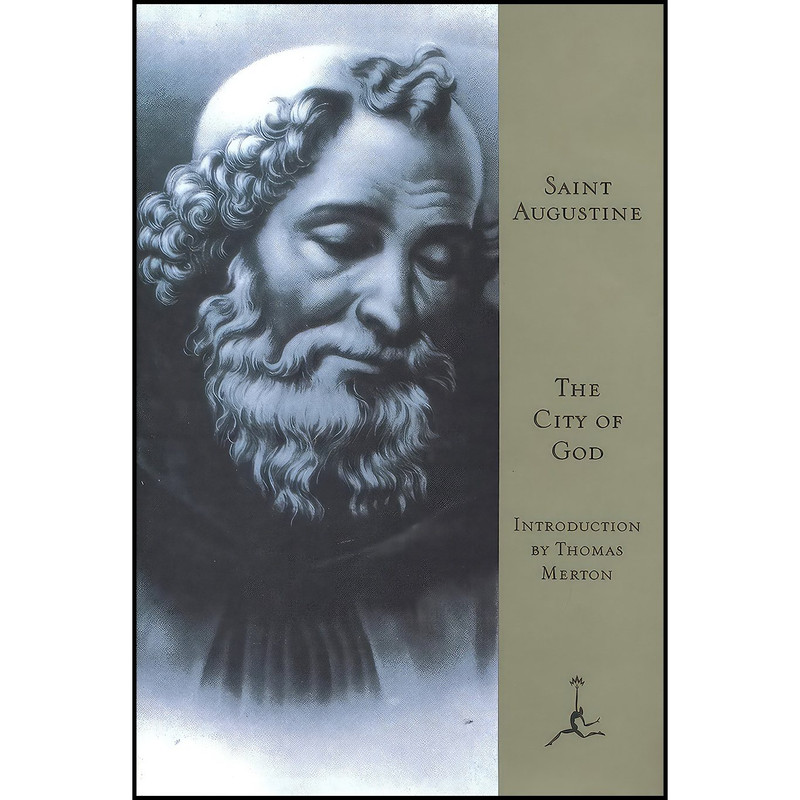 کتاب The City of God [The Modern Library] اثر Saint Augustine and Marcus Dods and Thomas Merton انتشارات Modern Library