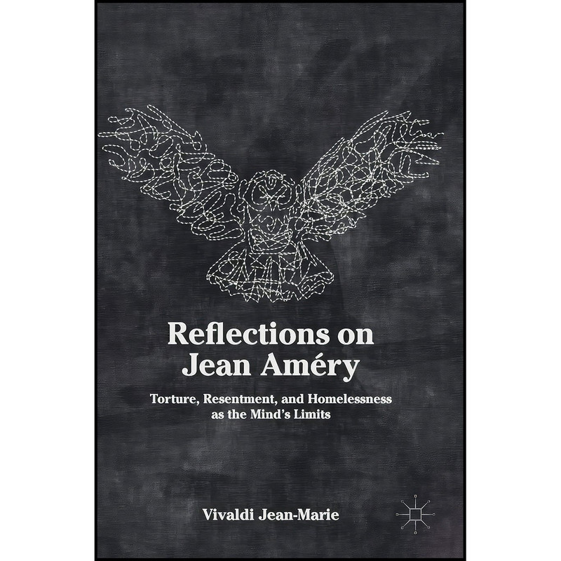 کتاب Reflections on Jean Améry اثر Vivaldi Jean-Marie انتشارات Palgrave Macmillan