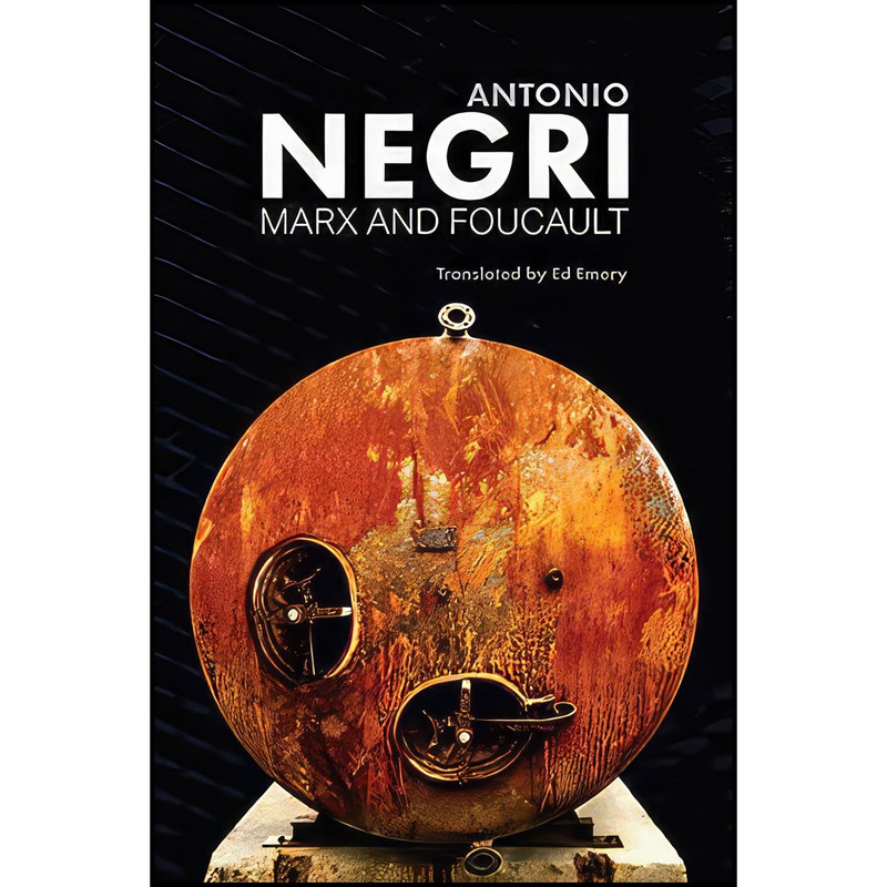 کتاب Marx and Foucault اثر Antonio Negri انتشارات Polity