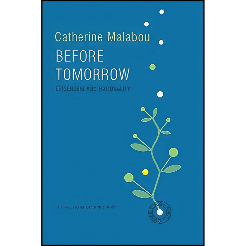 کتاب Before Tomorrow اثر Catherine Malabou and Carolyn Shread انتشارات Polity