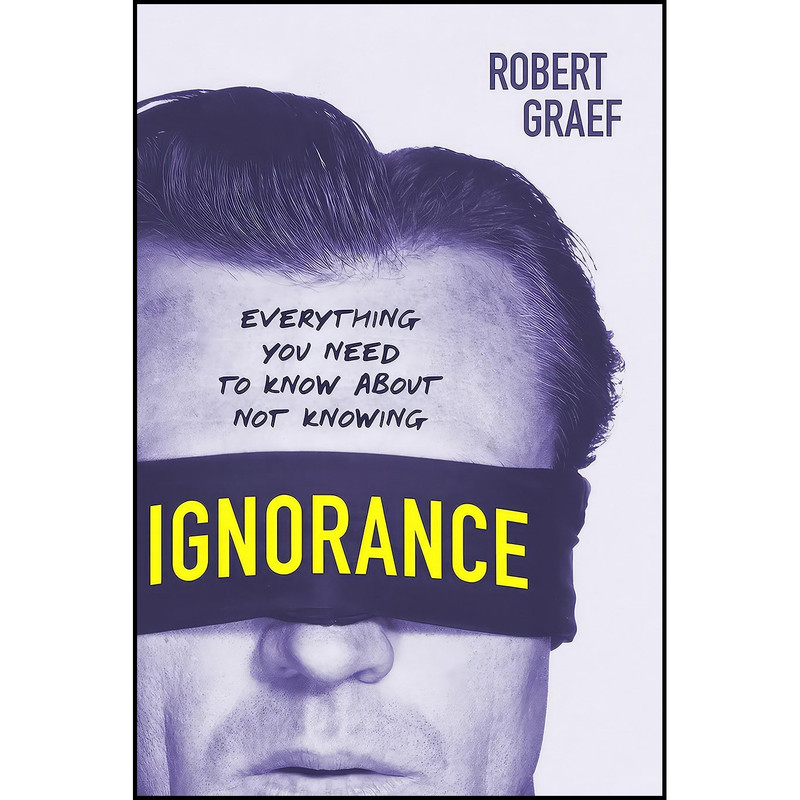 کتاب Ignorance اثر Robert Graef انتشارات Prometheus