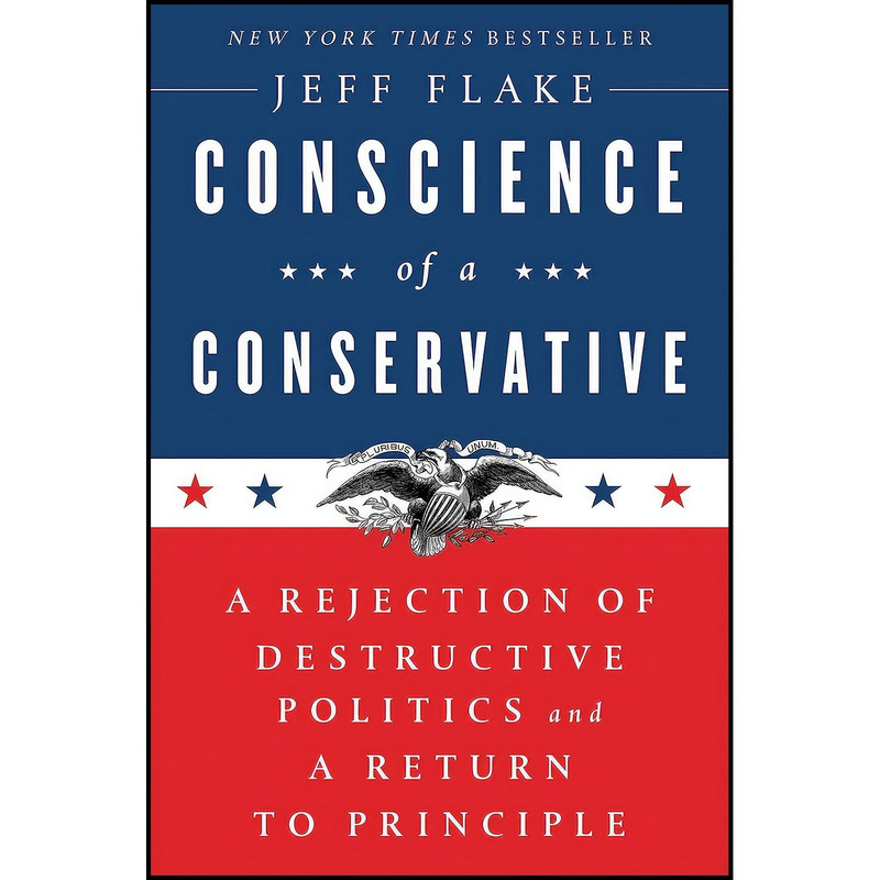کتاب Conscience of a Conservative اثر Jeff Flake انتشارات Random House