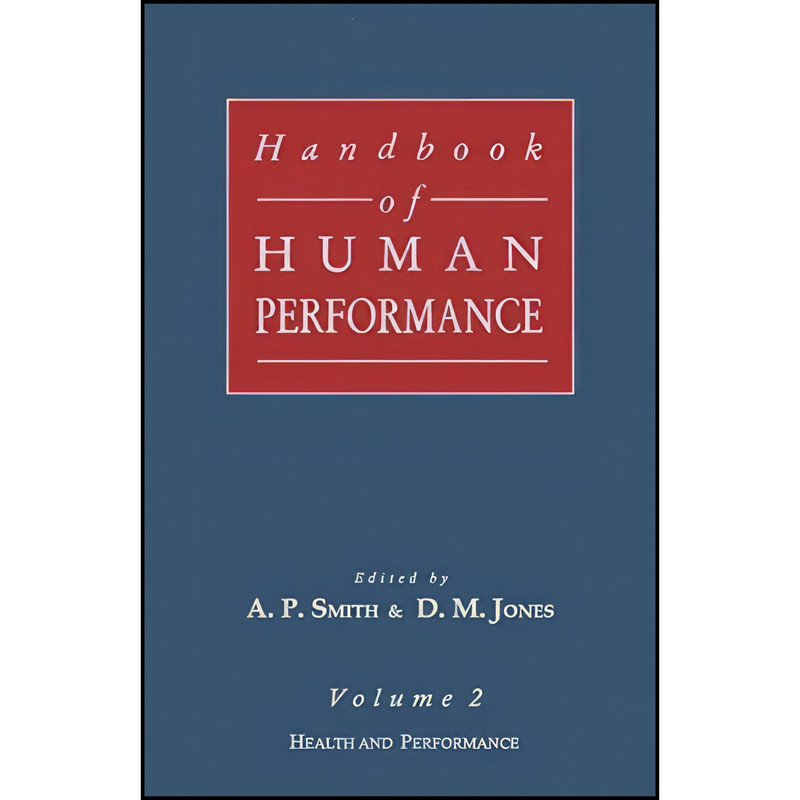 کتاب Handbook of Human Performance, Volume 2 اثر A. R. Smith and D. M. Jones انتشارات Academic Press