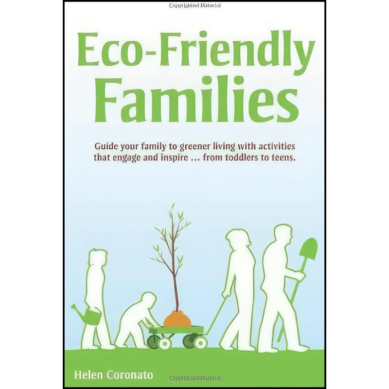 کتاب Eco-Friendly Families اثر Helen Coronato انتشارات Alpha