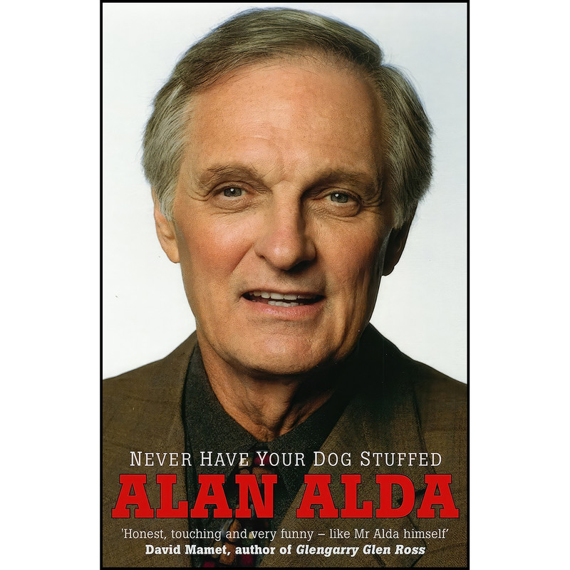 کتاب Never Have Your Dog Stuffed اثر Alan Alda انتشارات Arrow