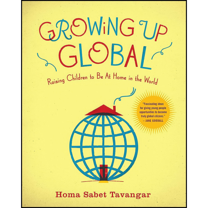 کتاب Growing Up Global اثر Homa Sabet Tavangar انتشارات Ballantine Books