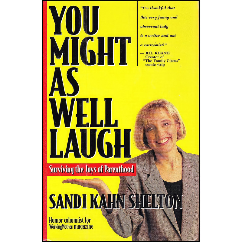 کتاب You Might As Well Laugh اثر Sandi Kahn Shelton انتشارات Bancroft Press