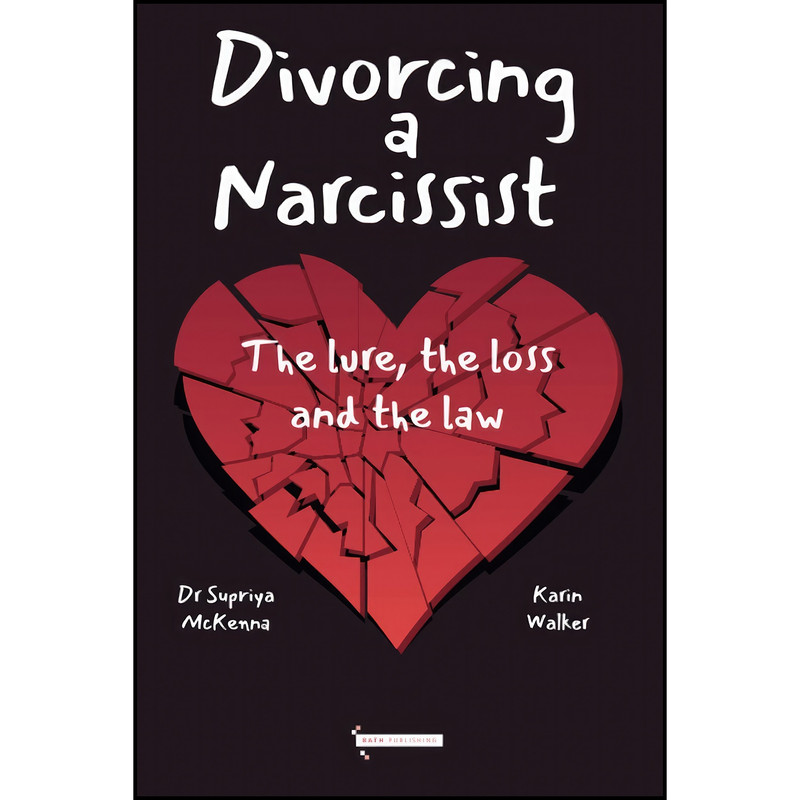 کتاب Divorcing a Narcissist اثر Supriya McKenna Dr and Karin Walker انتشارات Bath Publishing
