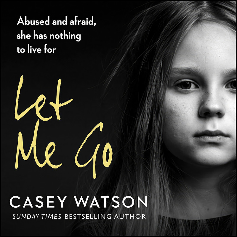 کتاب Let Me Go اثر Casey Watson and Kate Lock انتشارات Blackstone Pub