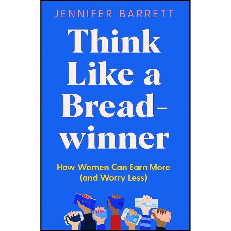 کتاب Think Like a Breadwinner اثر Jennifer Barrett انتشارات Bluebird
