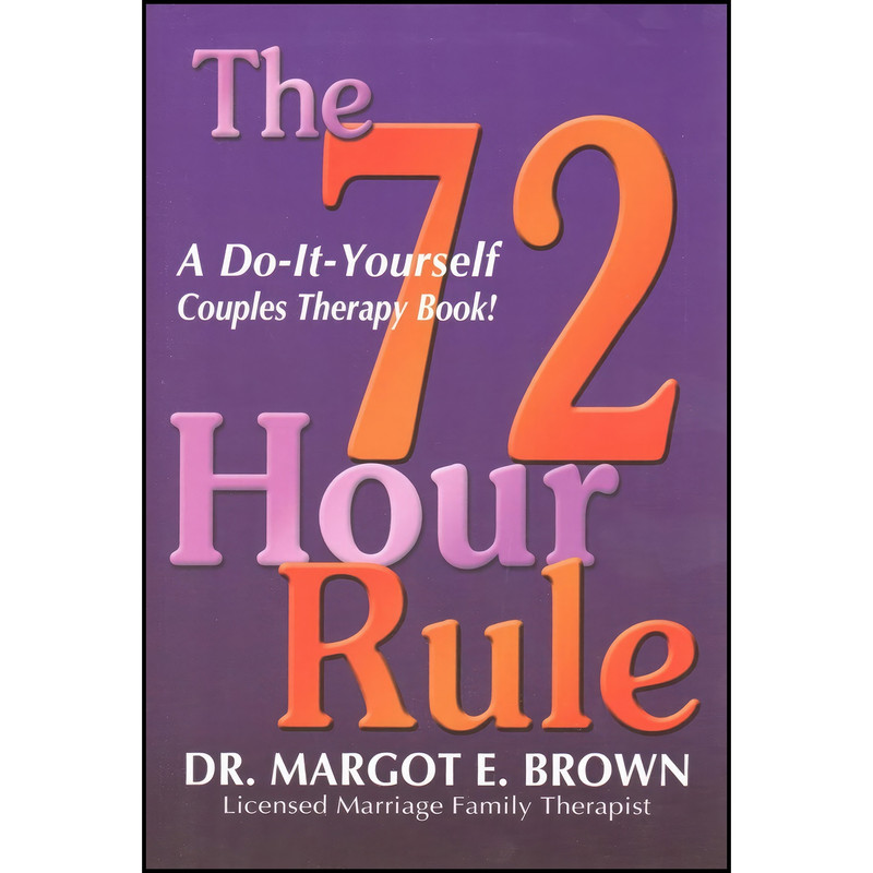 کتاب The 72 Hour Rule اثر Margot Brown انتشارات Brown Brown Enterprises