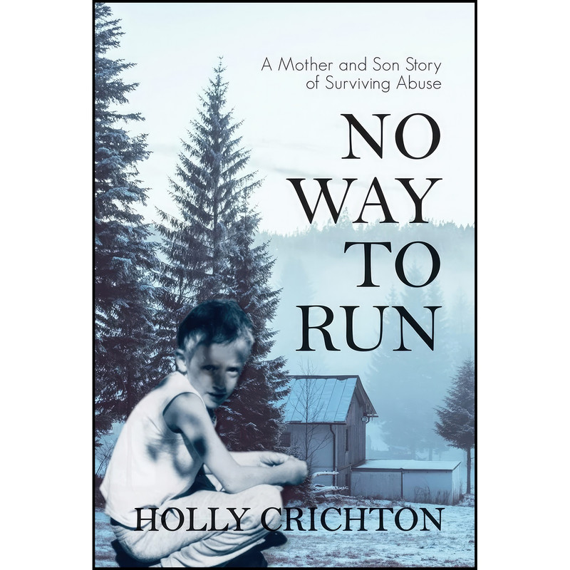 کتاب No Way to Run اثر Holly Crichton انتشارات Caitlin Press Inc