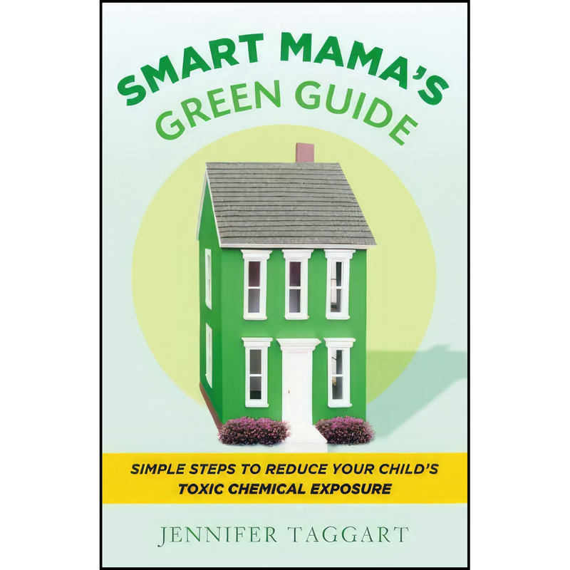 کتاب Smart Mamas Green Guide اثر Jennifer Taggart انتشارات Center Street