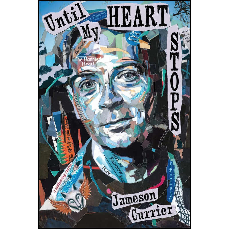 کتاب Until My Heart Stops اثر Jameson Currier انتشارات Chelsea Station Editions