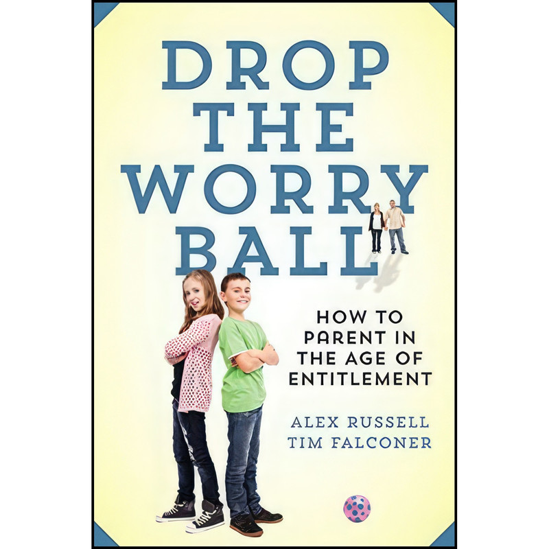 کتاب Drop The Worry Ball اثر Alex Russell and Tim Falconer انتشارات Collins