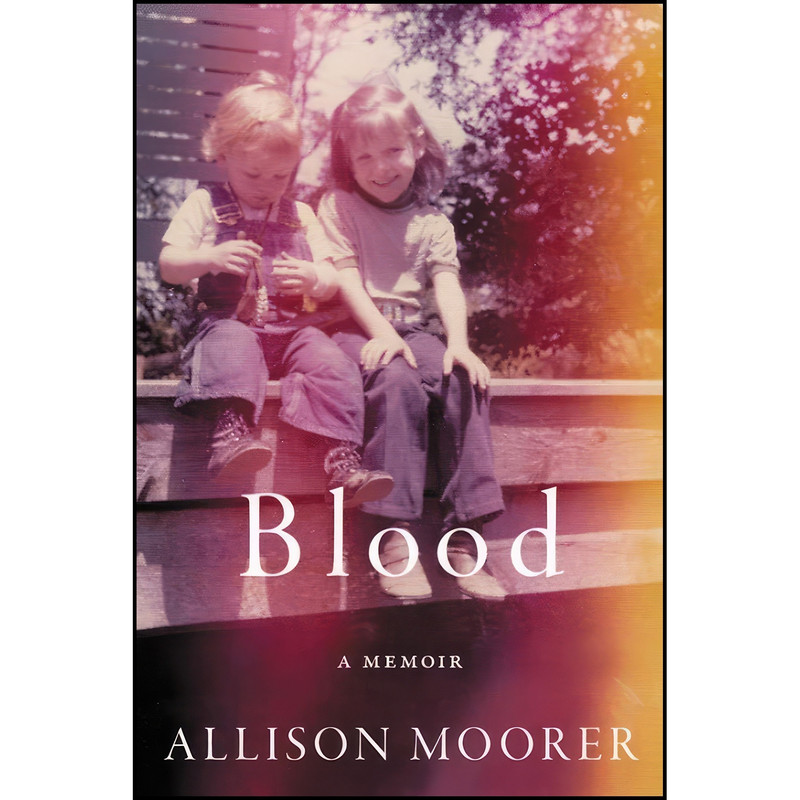 کتاب Blood اثر Allison Moorer انتشارات Da Capo Press