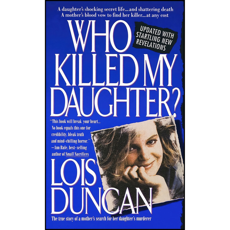 کتاب Who Killed My Daughter? اثر Lois Duncan انتشارات Dell