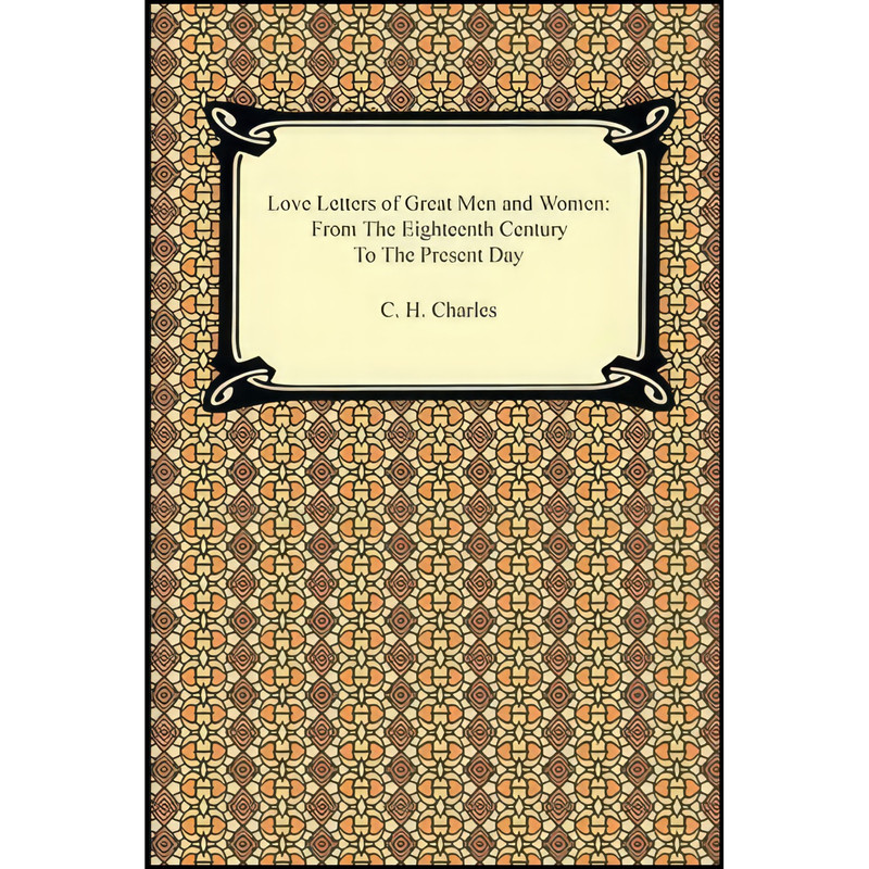 کتاب Love Letters of Great Men and Women اثر David Michaelson انتشارات Digireads.com