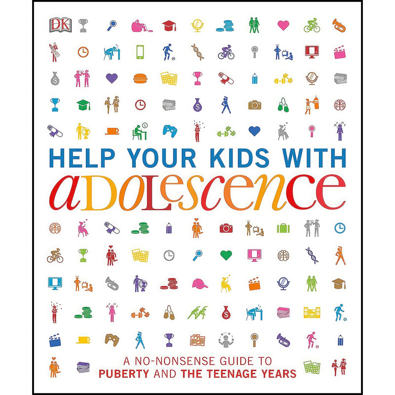 کتاب Help Your Kids with Adolescence اثر جمعی از نویسندگان انتشارات DK