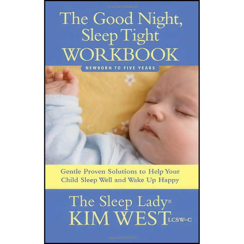 کتاب Good Night, Sleep Tight Workbook اثر Kim West and Maura Rhodes انتشارات Easton Studio Press