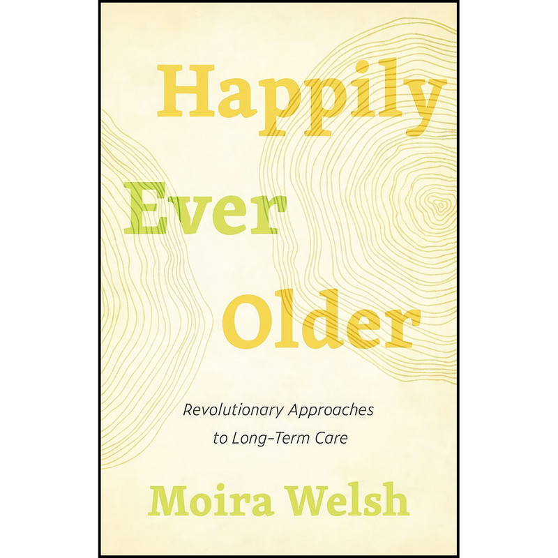 کتاب Happily Ever Older اثر Moira Welsh انتشارات ECW Press