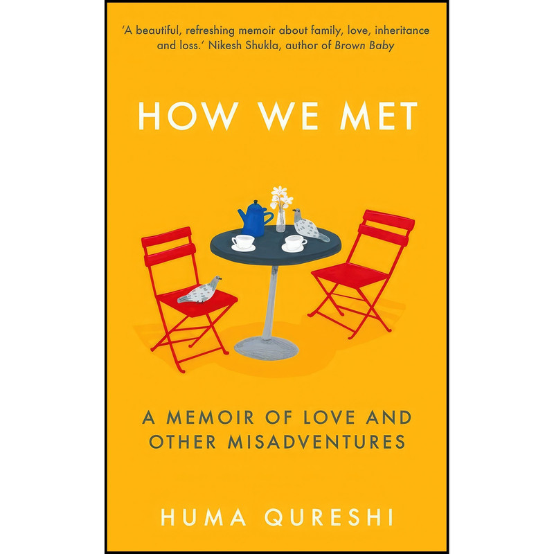 کتاب How We Met اثر Huma Qureshi انتشارات Elliott Thompson